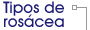 Tipos de ros�cea