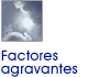 Factores agravantes