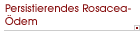 Persistierendes Rosazea-�dem