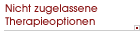 Nicht zugelassene Therapieoptionen
