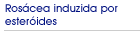 Ros�cea induzida por ester�ides