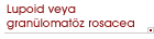 Lupoid veya gran�lomat�z rosacea
