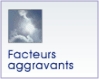 Facteurs aggravants