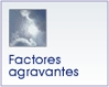 Factores agravantes